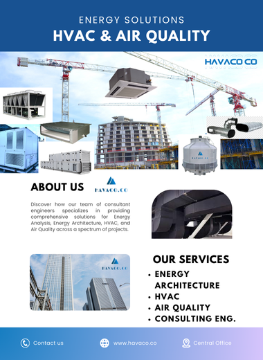 havaco havaco.co CONTACT US visit our website: www.havaco.co Modern home design project & Marketing experts CONSULT WITH US CONSULTING ENGINEERS PROCUREMENT MARKETING ARCHITECTURE MEGA PROJECTS CLEAN ROOM AIR QUALITY HVAC HIGHRISE BUILDINGS INSTALLATIONS INSULATION ENERGY ANALYSIS ENERGY ARCHITECTURE hap carrier hisense ogeneral chiller water cooled aircooled chiller condenser evaporative cooling cooler air washer zent coil heating cooling hvac duct work ducted split dx packaged unit rooftop package